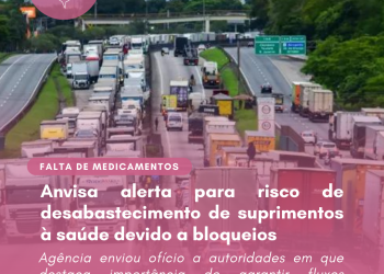 Anvisa alerta para risco de desabastecimento de suprimentos à saúde devido a bloqueios