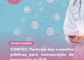 CONITEC: Participe das consultas públicas para incorporação de tecnologias no SUS