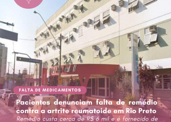 Pacientes denunciam falta de remédio contra a artrite reumatoide em Rio Preto
