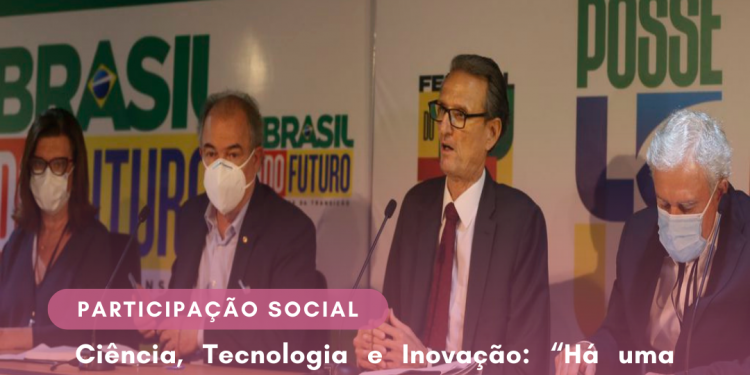 Ciência, Tecnologia e Inovação: “Há uma falta de articulação entre ministério e comunidade científica, a situação é trágica”