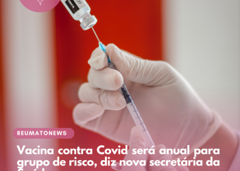 Vacina contra Covid será anual para grupo de risco, diz nova secretária da Saúde