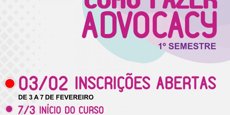 INCRIÇÕES ABERTAS – Como Fazer Advocacy:Participação Social Efetiva para ONGs, Movimentos e Coletivos – 11ª Edição