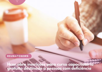 Hcor abre inscrições para curso capacitatório gratuito destinado a pessoas com deficiência