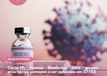 Covid-19: vacinas bivalentes para grupos prioritários começam a ser aplicadas em 27/02