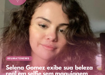 Selena Gomez exibe sua beleza real em selfie sem maquiagem