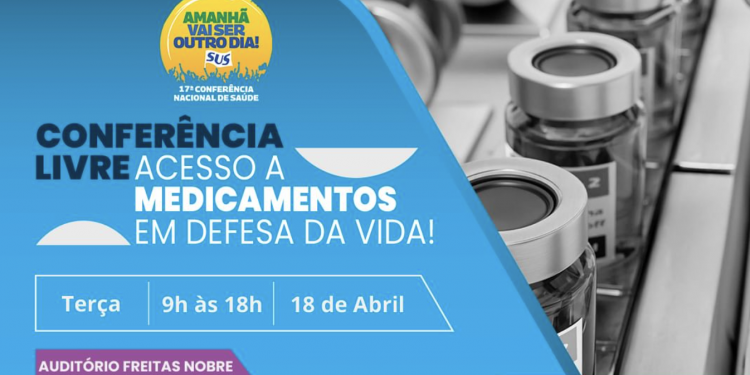  Inscrições abertas para a Conferência Livre de Assistência Farmacêutica: Acesso a Medicamentos em Defesa da Vida
