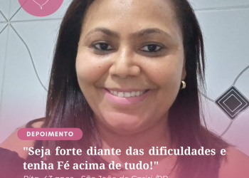“Seja forte diante das dificuldades e tenha Fé acima de tudo!”