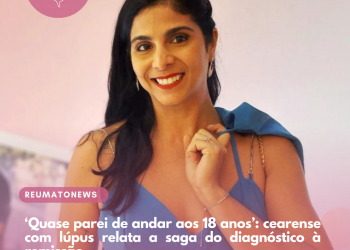 ‘Quase parei de andar aos 18 anos’: cearense com lúpus relata a saga do diagnóstico à remissão