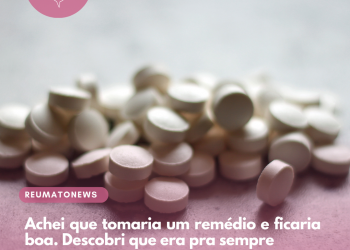 Achei que tomaria um remédio e ficaria boa. Descobri que era pra sempre