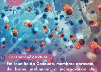 Em reunião da Cosaúde, membros aprovam, de forma preliminar, a incorporação de medicamentos para câncer