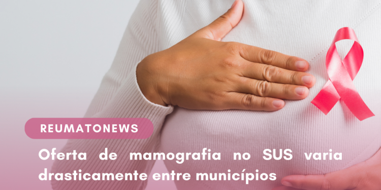 Oferta de mamografia no SUS varia drasticamente entre municípios