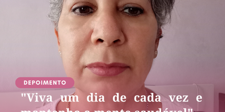 “Viva um dia de cada vez e mantenha a mente saudável”