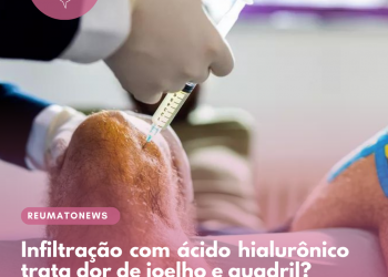 Infiltração com ácido hialurônico trata dor de joelho e quadril?