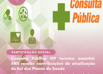 Consulta Pública 109 termina amanhã: ANS recebe contribuições de atualização do Rol