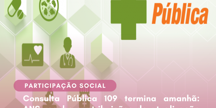 Consulta Pública 109 termina amanhã: ANS recebe contribuições de atualização do Rol