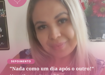 “Seja forte e corajosa. Você não está só!”