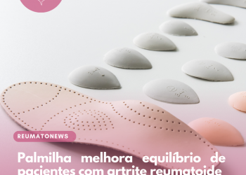 Palmilha melhora equilíbrio de pacientes com artrite reumatoide