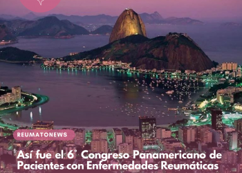Así fue el 6° Congreso Panamericano de Pacientes con Enfermedades Reumáticas