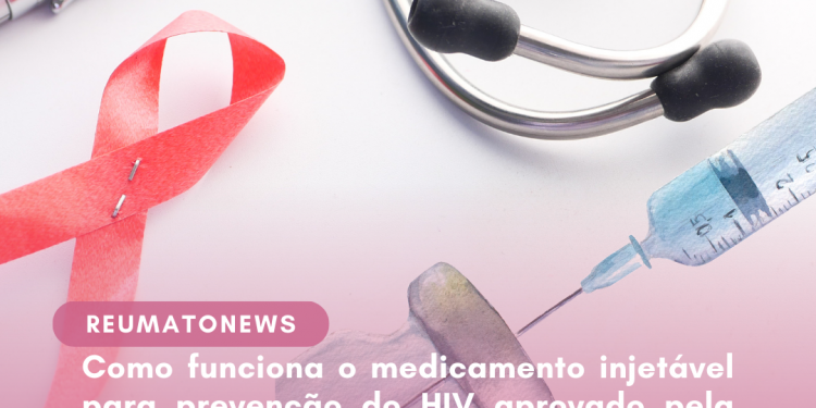 Como funciona o medicamento injetável para prevenção do HIV aprovado pela Anvisa