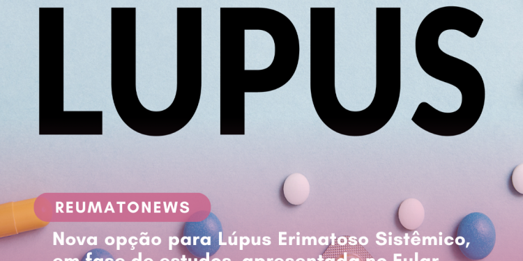 Nova opção para Lúpus Erimatoso Sistêmico, em fase de estudos, apresentada no Eular