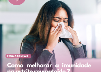 Como melhorar a imunidade na artrite reumatoide ?