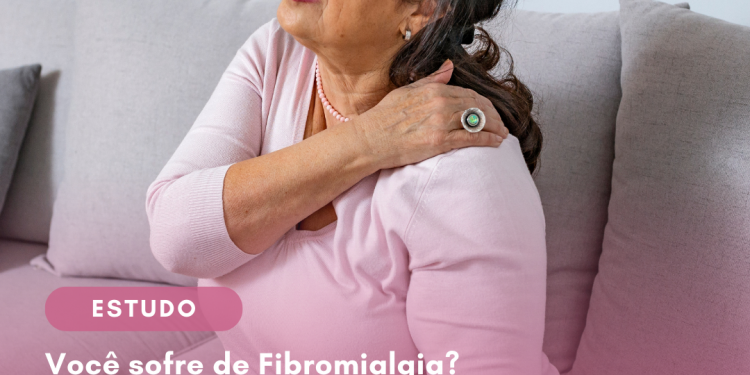 Estudo sobre Fibromialgia –  Participe!