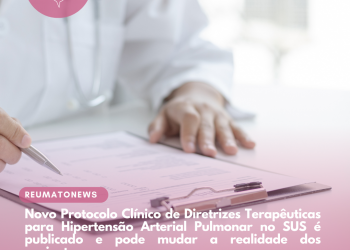 Novo Protocolo Clínico de Diretrizes Terapêuticas para Hipertensão Arterial Pulmonar no SUS é publicado e pode mudar a realidade dos pacientes