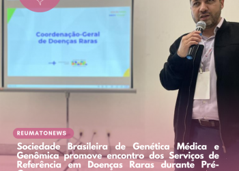 Sociedade Brasileira de Genética Médica e Genômica promove encontro dos Serviços de Referência em Doenças Raras durante Pré-Congresso