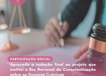 Aprovada a redação final ao projeto que institui o Dia Nacional de Conscientização sobre as Doenças Crônicas