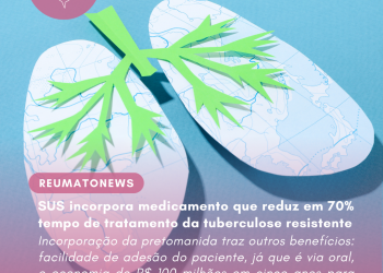 SUS incorpora medicamento que reduz em 70% tempo de tratamento da tuberculose resistente