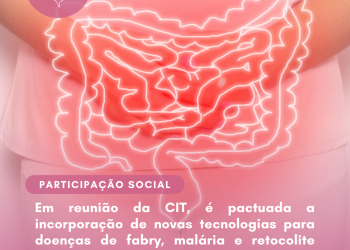 Em reunião da CIT, é pactuada a incorporação de novas tecnologias para doenças de fabry, malária e retocolite ulcerativa