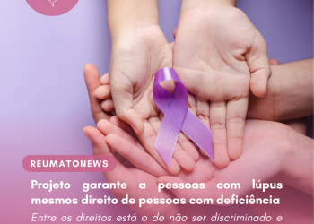 Projeto garante a pessoas com lúpus mesmos direito de pessoas com deficiência
