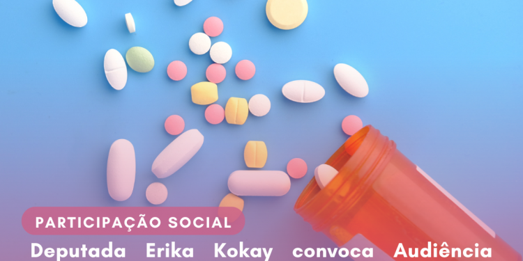 Deputada Erika Kokay convoca Audiência Pública para debater sobre a inclusão de medicamentos orais para doenças autoimunes na cobertura obrigatória do plano de saúde