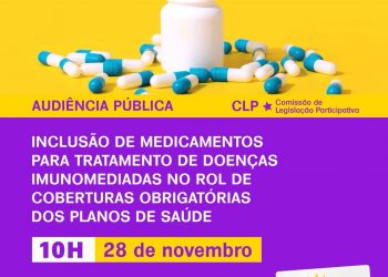 Confirmada audiência pública, com participação do Grupar BR, para debater a inclusão de medicamentos para tratamento de doenças imunomediadas