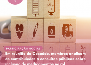 Em reunião da Cosaúde, membros analisam as contribuições a consultas públicas sobre inclusão de medicamentos no rol