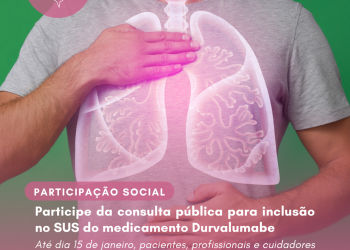 Participe da consulta pública para inclusão no SUS do medicamento Durvalumabe