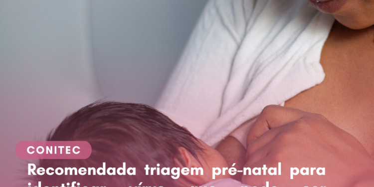Recomendada triagem pré-natal para identificar vírus que pode ser transmitido de mãe para filho durante a amamentação