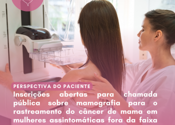 Rastreamento de Câncer de Mama: Mamografia/Perspectiva do Paciente – Conitec