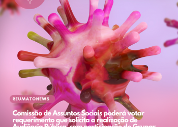 Comissão de Assuntos Sociais poderá votar requerimento que solicita a realização de Audiência Pública, com participação do Grupar, para debater sobre Doenças Raras