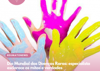Dia Mundial das Doenças Raras: especialista esclarece os mitos e verdades