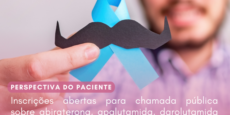Câncer de próstata: Abiraterona, apalutamida, darolutamida e enzalutamida/Perspectiva do Paciente – CONITEC