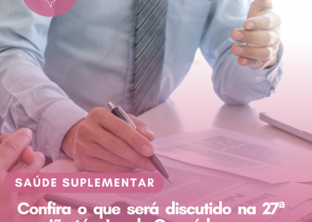 Saúde suplementar: Confira o que será discutido na 27ª reunião técnica da Cosaúde
