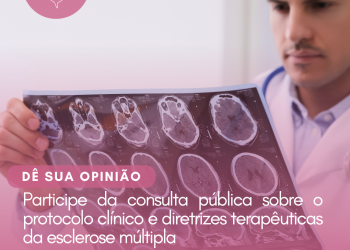 Esclerose Múltipla: Protocolo Clínico e Diretrizes Terapêuticas/Consulta Pública – CONITEC
