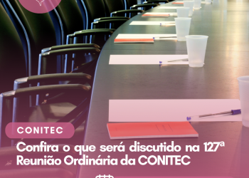 Confira o que será discutido na 127ª Reunião Ordinária da CONITEC