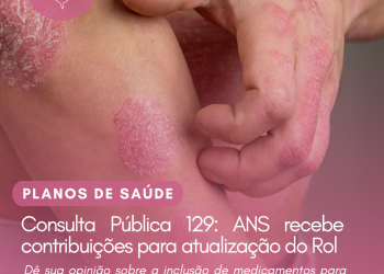 Consulta Pública 129: ANS recebe contribuições para atualização do Rol