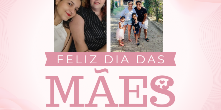 Feliz dia das mães!!!