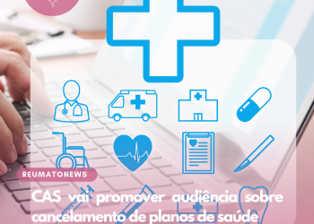 CAS vai promover audiência sobre cancelamento de planos de saúde