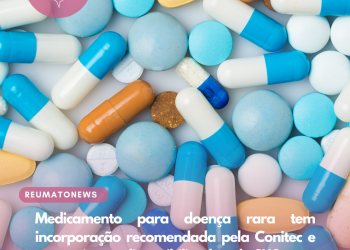 Medicamento para doença rara tem incorporação recomendada pela Conitec e passará a ser disponibilizado pelo SUS