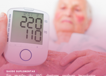 Em reunião da ANS, diretores analisam tecnologias aprovadas pela Conitec e incluem tratamento para prevenção de AVC no rol