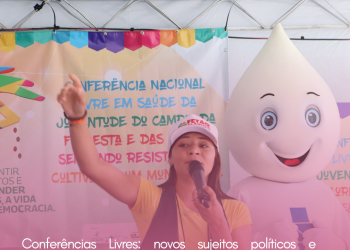 Conferências Livres: novos sujeitos políticos e ampliação da participação social na formulação de políticas públicas em saúde